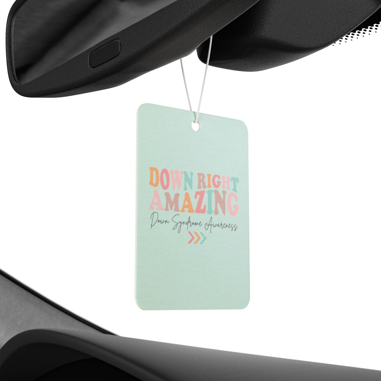 Down Right Amazing | Car Air Freshener | Down Syndrome Awareness 3.21 | Trisomy 21 | World Down Syndrome Day | Inclusion & Advocacy Gift