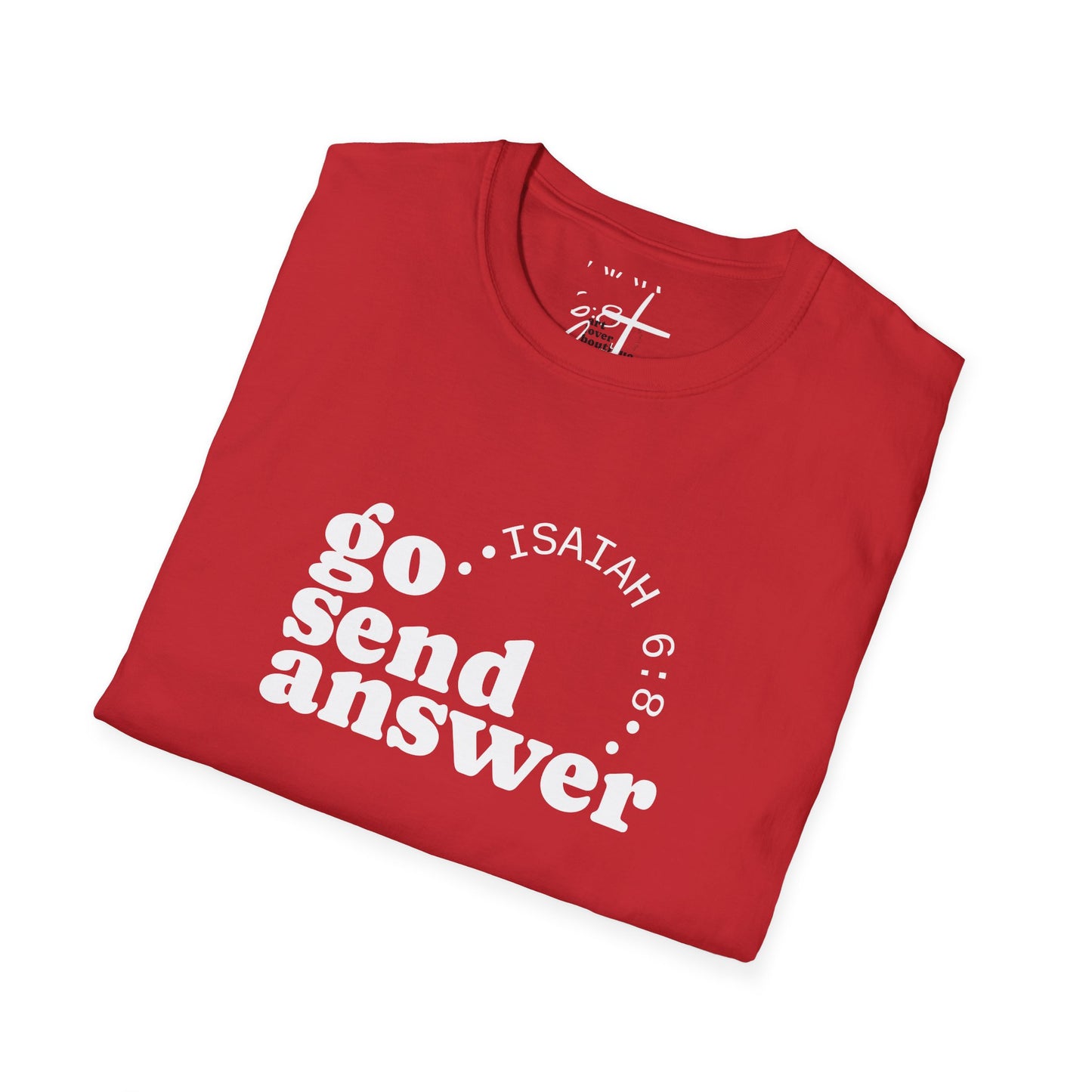 Go Send Answer Isaiah 6:8 T-Shirt | Mission Fundraiser Faith Tee | Christian Missions Shirt