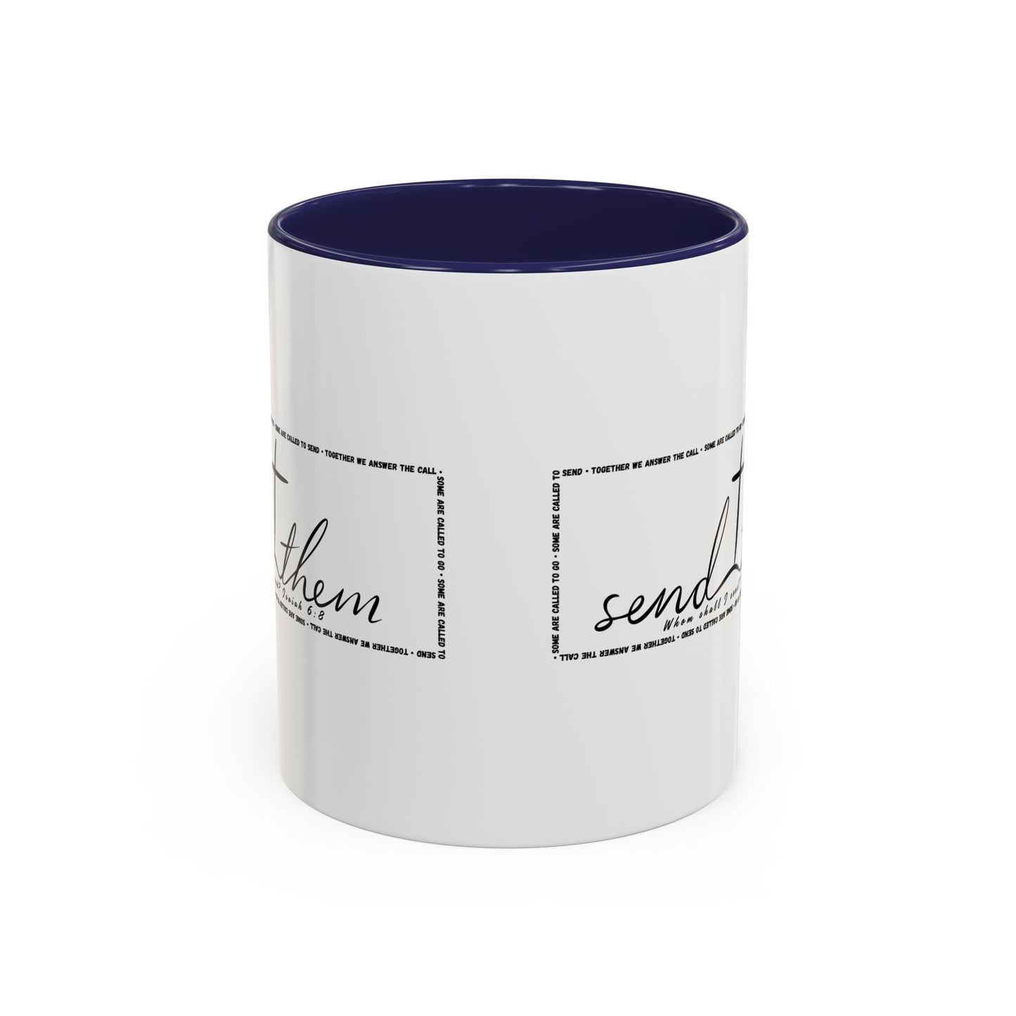 (Copy) Send Them— Accent Coffee Mug 11oz