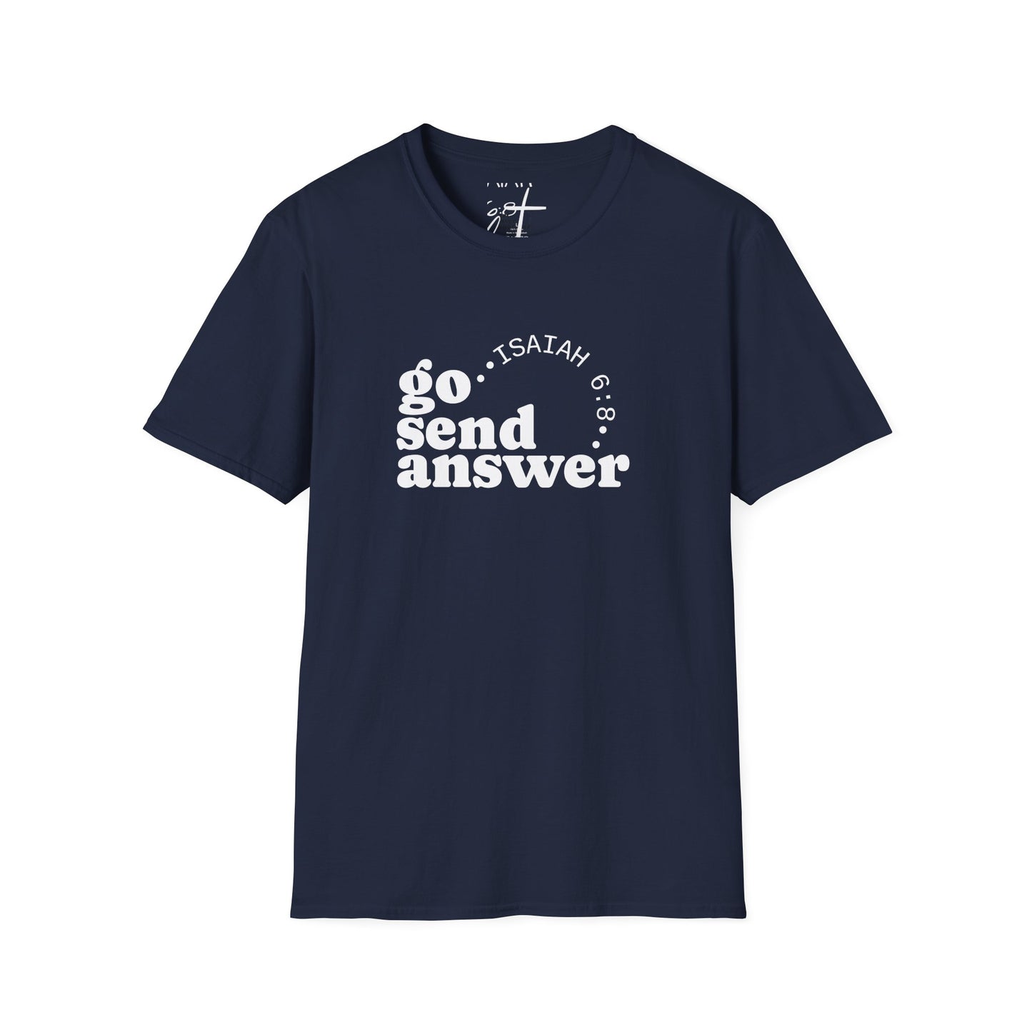 Go Send Answer Isaiah 6:8 T-Shirt | Mission Fundraiser Faith Tee | Christian Missions Shirt
