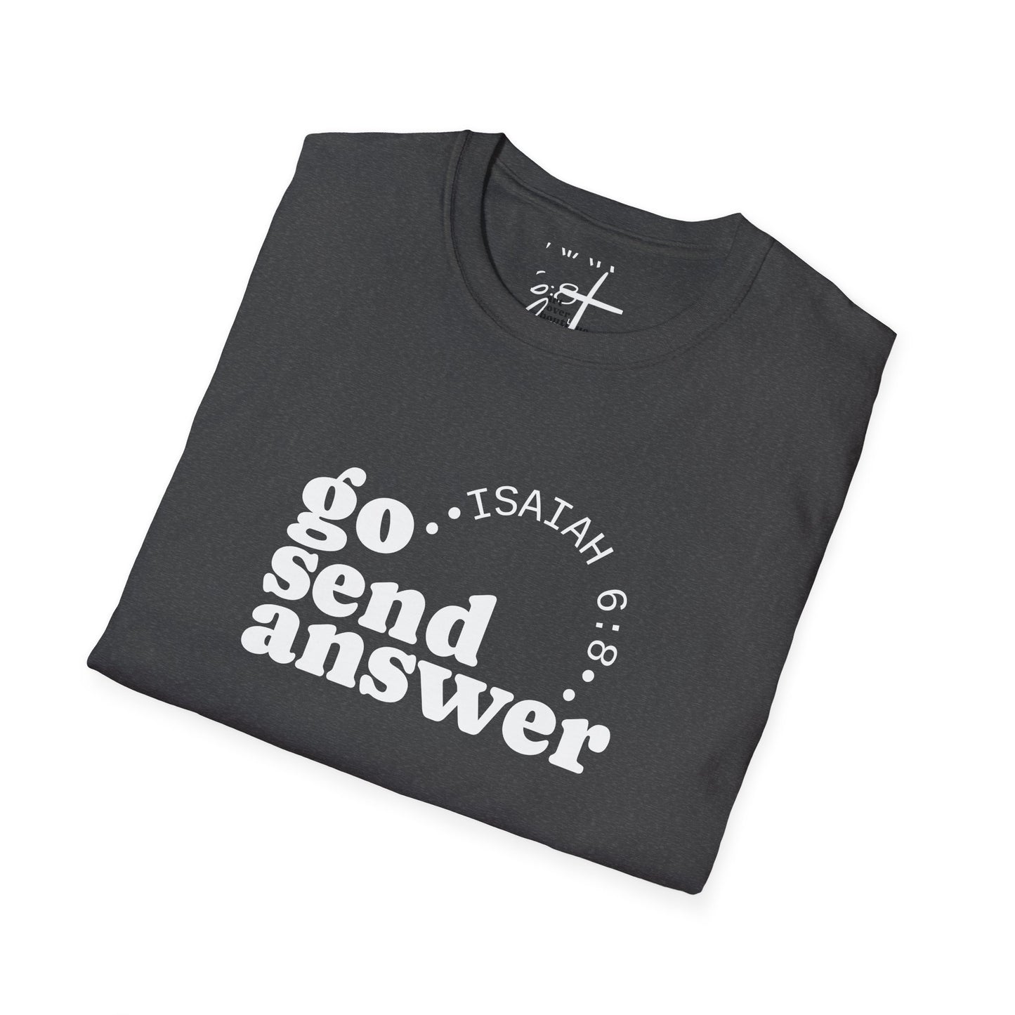 Go Send Answer Isaiah 6:8 T-Shirt | Mission Fundraiser Faith Tee | Christian Missions Shirt
