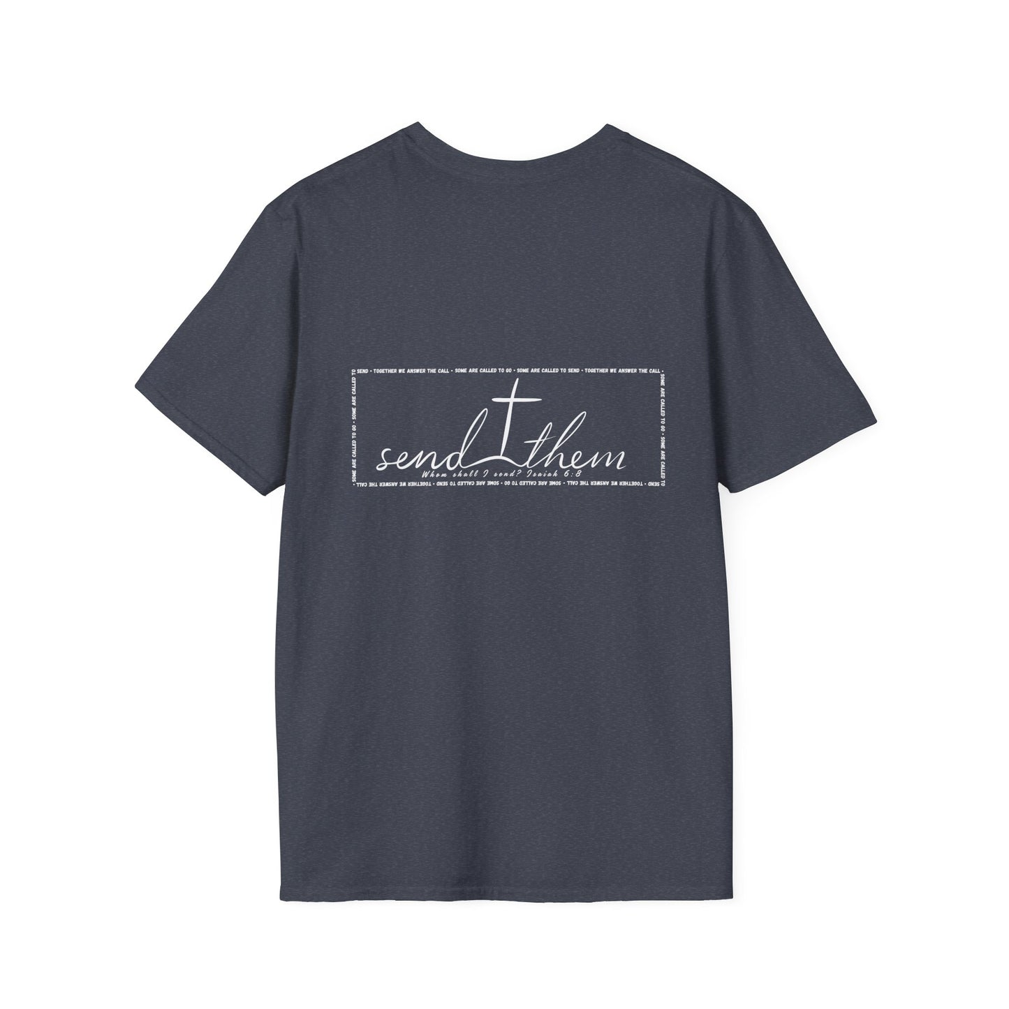 Go Send Answer Isaiah 6:8 T-Shirt | Mission Fundraiser Faith Tee | Christian Missions Shirt