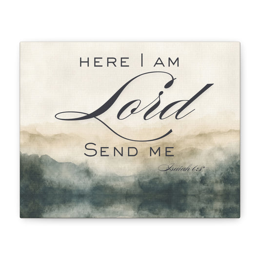 Here I Am, Lord – Send Me Canvas | Isaiah 6:8 Christian Wall Art | Mission & Faith Home Decor