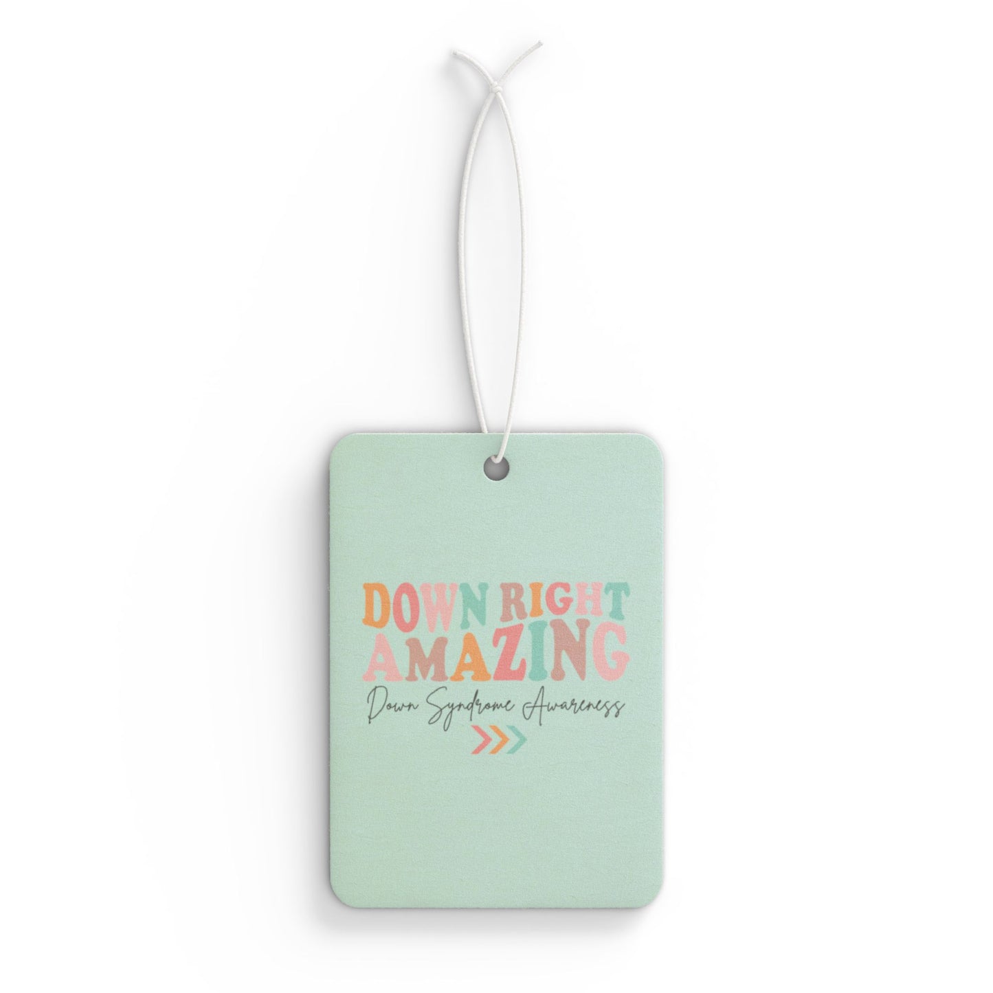 Down Right Amazing | Car Air Freshener | Down Syndrome Awareness 3.21 | Trisomy 21 | World Down Syndrome Day | Inclusion & Advocacy Gift