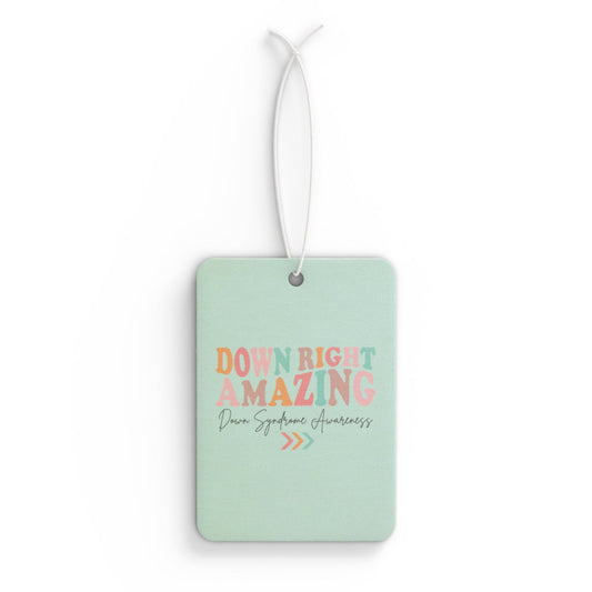 Down Right Amazing | Car Air Freshener | Down Syndrome Awareness 3.21 | Trisomy 21 | World Down Syndrome Day | Inclusion & Advocacy Gift