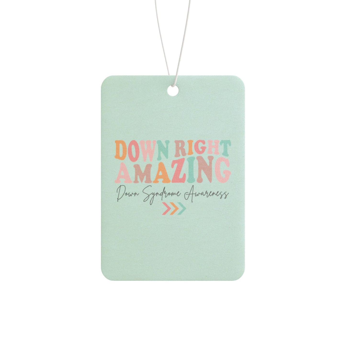 Down Right Amazing | Car Air Freshener | Down Syndrome Awareness 3.21 | Trisomy 21 | World Down Syndrome Day | Inclusion & Advocacy Gift