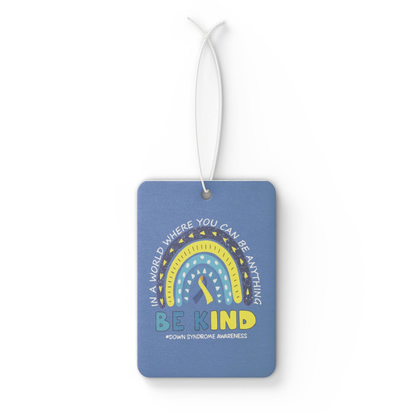 Be Kind | Celebrate the Extra Car Air Freshener | Down Syndrome Awareness 3.21 | Trisomy 21 | World Down Syndrome Day | Inclusion & Advocacy Gift