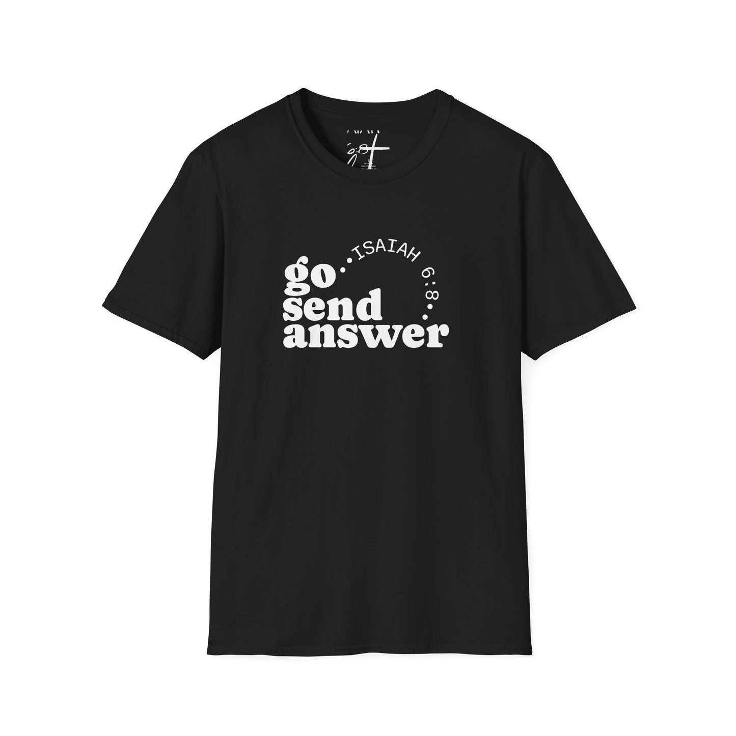 Go Send Answer Isaiah 6:8 T-Shirt | Mission Fundraiser Faith Tee | Christian Missions Shirt