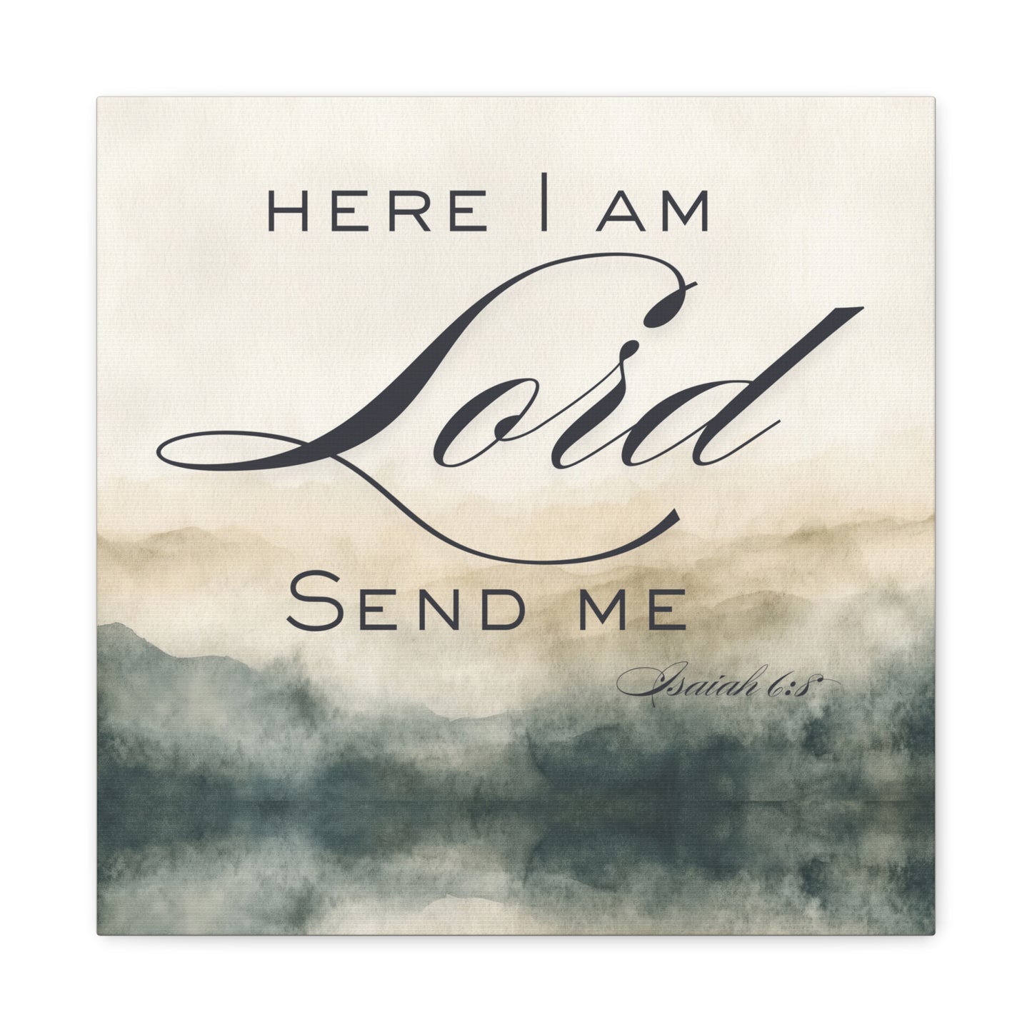 Here I Am, Lord – Send Me Canvas | Isaiah 6:8 Christian Wall Art | Mission & Faith Home Decor