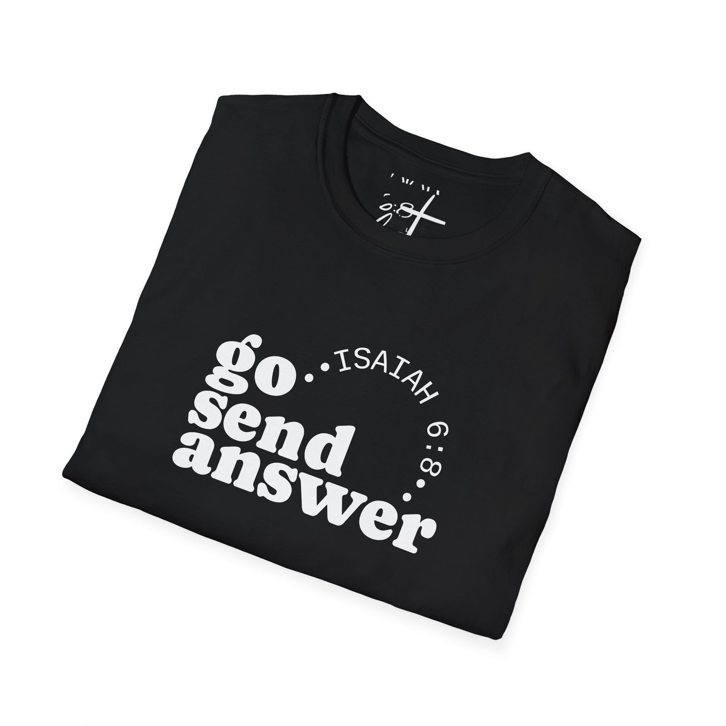 Go Send Answer Isaiah 6:8 T-Shirt | Mission Fundraiser Faith Tee | Christian Missions Shirt