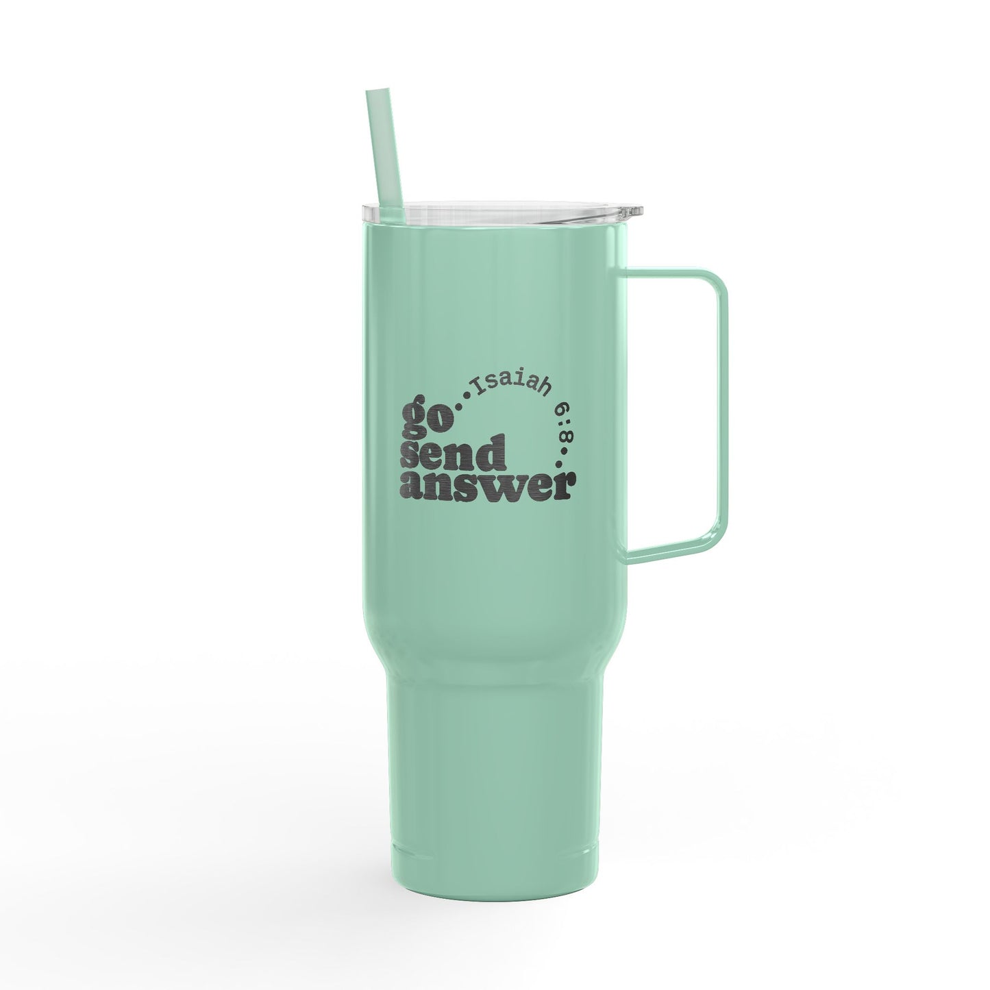 Go, Send, Answer-Send Them Collection- 40oz Engraved Travel Tumbler with Straw