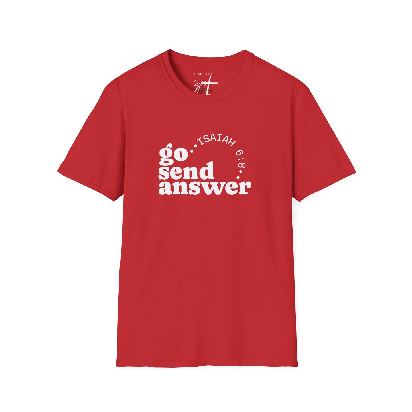 Go Send Answer Isaiah 6:8 T-Shirt | Mission Fundraiser Faith Tee | Christian Missions Shirt