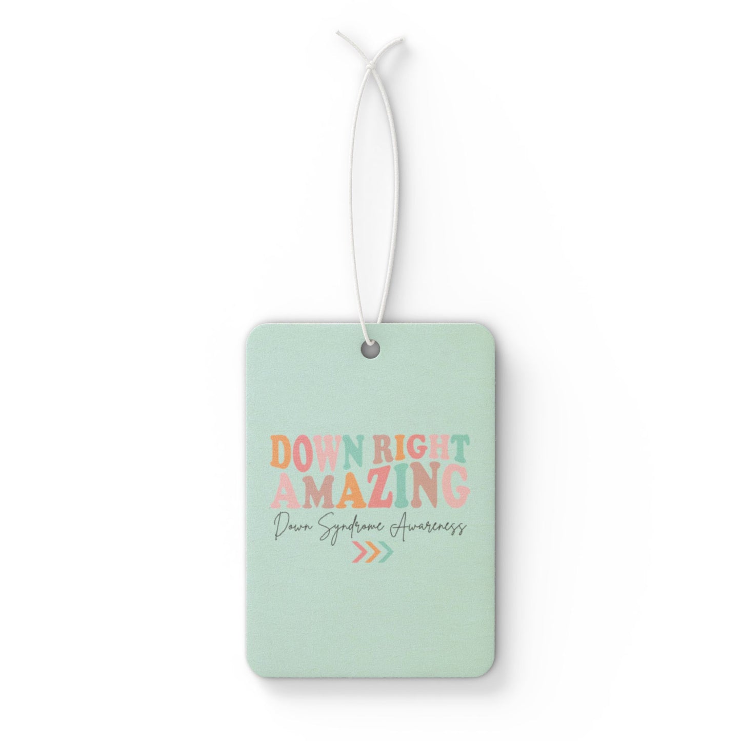 Down Right Amazing | Car Air Freshener | Down Syndrome Awareness 3.21 | Trisomy 21 | World Down Syndrome Day | Inclusion & Advocacy Gift