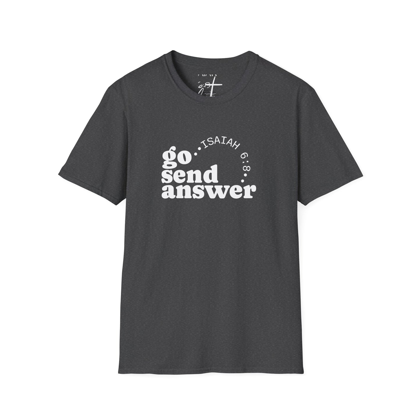 Go Send Answer Isaiah 6:8 T-Shirt | Mission Fundraiser Faith Tee | Christian Missions Shirt