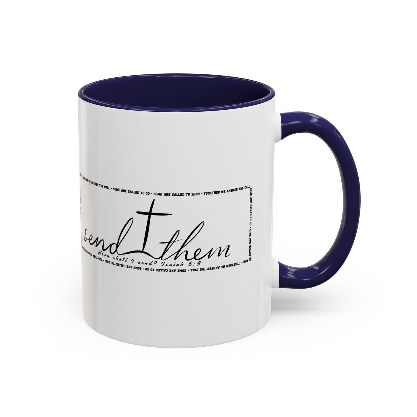 (Copy) Send Them— Accent Coffee Mug 11oz