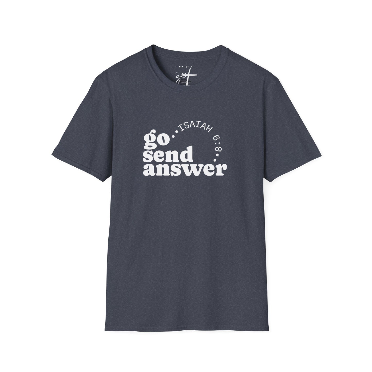 Go Send Answer Isaiah 6:8 T-Shirt | Mission Fundraiser Faith Tee | Christian Missions Shirt