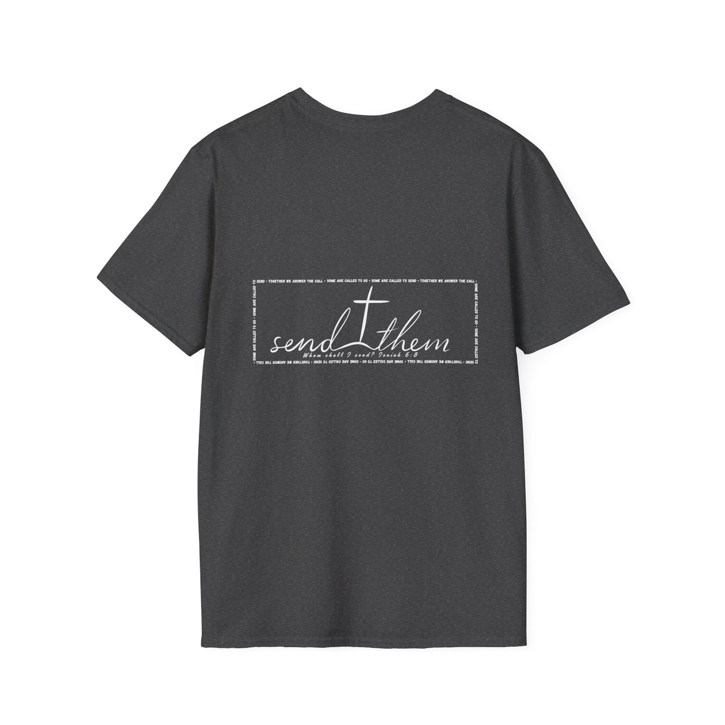 Send Them Isaiah 6:8 T-Shirt | Mission Fundraiser Faith Tee | Christian Missions Shirt