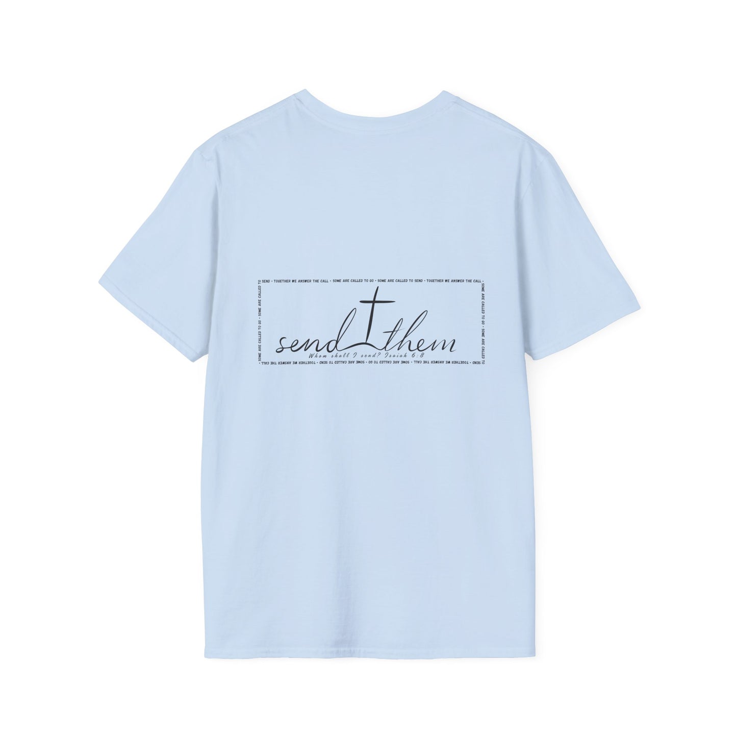 Send Them Isaiah 6:8 T-Shirt (Light Wash)| Mission Fundraiser Faith Tee | Christian Missions Shirt