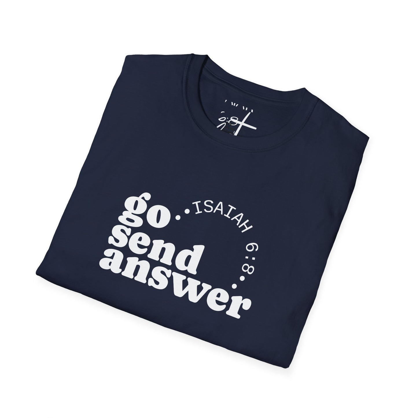 Go Send Answer Isaiah 6:8 T-Shirt | Mission Fundraiser Faith Tee | Christian Missions Shirt