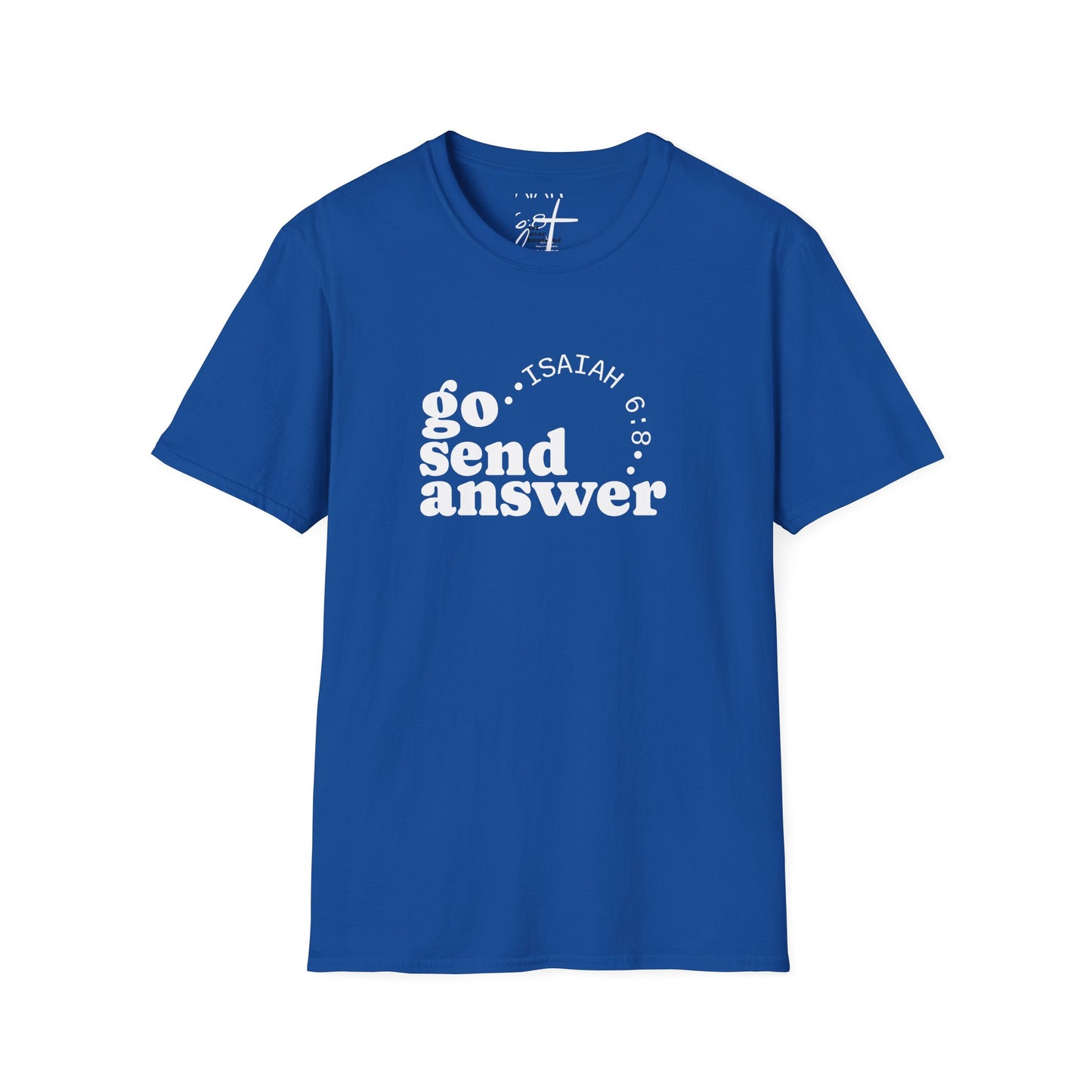 Go Send Answer Isaiah 6:8 T-Shirt | Mission Fundraiser Faith Tee | Christian Missions Shirt